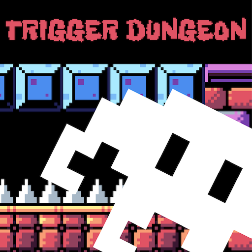 Trigger Dungeon
