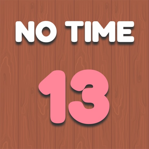 No Time 13