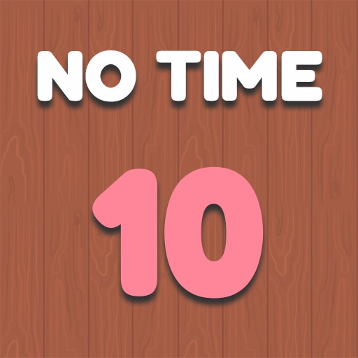 No Time 10