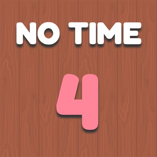 No Time 4