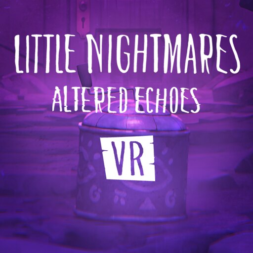 Little Nightmares VR: Altered Echoes