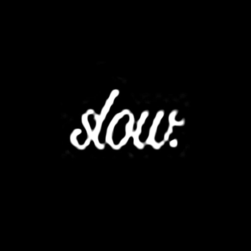slow.
