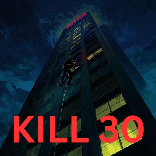 Kill 30