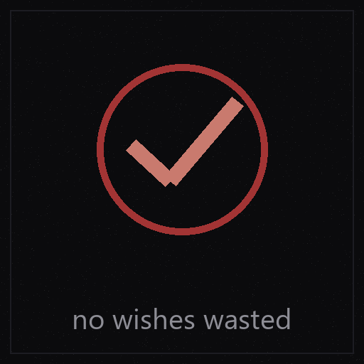 no wishes wasted